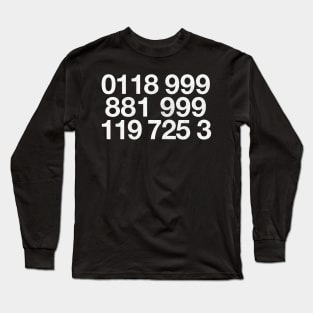 0118 999 8819991197253  / IT Crowd Fan Design Long Sleeve T-Shirt